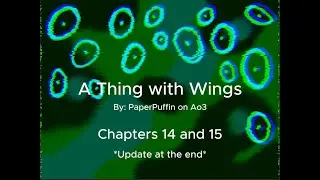 Danny Phantom Podfic: A Thing with Wings Chapter 14 and 15