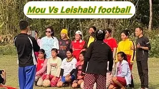 Leishabi Vs mou football(Phumlou maning Leikai)2025 yaoshang sport