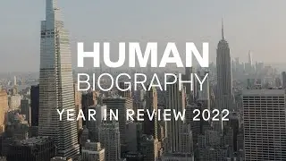 Human Biography's Year in Review 2022