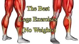 The Best Legs Exercises (No Weights) // Лучшие упражнения для Ног (без веса)
