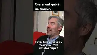 Comment gu&eacute;rir d'un trauma
