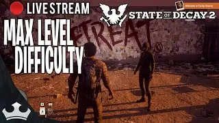 MAX LEVEL DIFFICULTY | State Of Decay 2 !Discord