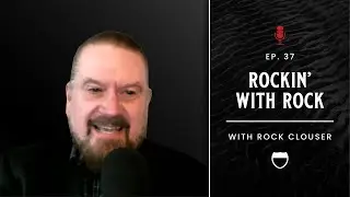 Rockin' With Rock Clouser | Interstate of Music Podcast | Episode 37