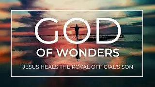 Jesus heals the royal official's son