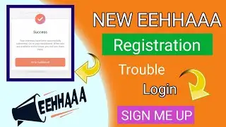 न्यू ईह्हा रजिस्ट्रेशन/लॉगिन | eehhaaa login start | eehhaaa login problem  | eehhaaa registration