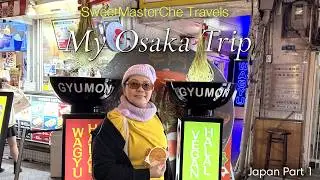 My Osaka Trip 🎌🍴✈ | SweetMasterChe Travels | Japan Part 1