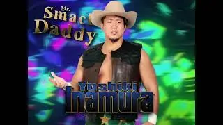 Yoshiki Inamura Theme Mr  Smack Daddy (Arena Effect)