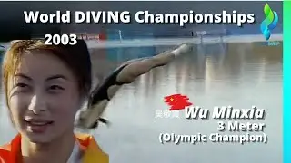 2003 Wu Minxia wins Women 3 Meter Diving World Diving Championships
