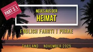 Neues aus der Heimat - Part 3.1: Endlich Fahrt! | Phrae