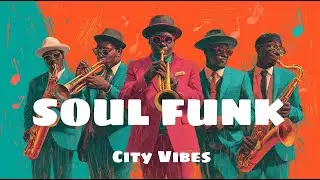 Urban Soul & Funk Flow | Smooth 70s Grooves for City Focus