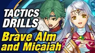 Fire Emblem Heroes - Tactics Drills: Skill Studies 61: Brave Alm & Micaiah [FEH]