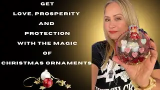 Get love, prosperity and protection with the magic of Christmas ornaments!