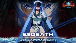 ❤️&zwj;🔥🎵 Esdeath: Dominaci&oacute;n Absoluta - AKAME GA KILL❄️⚔️ // Leyendas de Poder // Yuel NIX