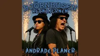 ÄNDRADE PLANER (feat. BJÖRNBUSEN)