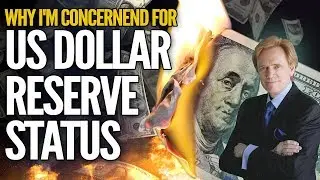 Why I'm Concerned AND AMAZED For US Dollar Reserve Status - Mike Maloney