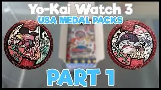 Yo-Kai Watch 3 - Series 1 - Yo-Kai Medal Pack Unboxing - Part 1 (USA Yo-Kai Medals)