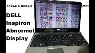 Scrap-n-Repair: Dell Inspiron Abnormal Display
