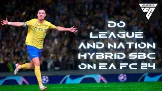 How to Do Leagues & Nation Hybrid SBC on EA FC 24 (2024) | EA FC Tutorial