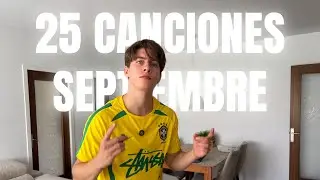 MIS 25 CANCIONES DE SEPTIEMBRE