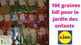 qu'es ce que les enfants ont acheté en graines lidl avec 10€ de budget ?