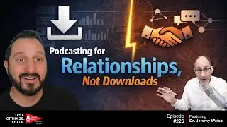 Ep. 226- Dr. Jeremy Weisz: How Podcasting Drives Partnerships, Referrals, and Real ROI