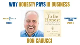 Why It Pays To Be Honest in Business - conversation with Ron Carucci