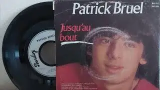 Jusqu’au bout - Patrick BRUEL - audio 45 tours face B