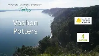 VHM Talks  April 2022 - Vashon Potters in the 1970's and 1980's