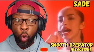 SADE - SMOOTH OPERATOR | FIRST TIME REACTION & REVIEW | TIMELESS CLASSIC!