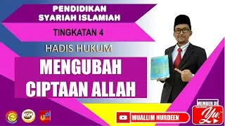 MENGUBAH CIPTAAN ALLAH (Hadis Hukum) Ting 4