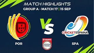 Group A, Match17 - POR vs SPA | Highlights | Dream11 European Cricket Championship, 2022 | ECC22.017