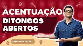Aula 4: Regra dos ditongos abertos