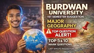 Burdwan University 1st Semester MAJOR Geography Last Minute Suggestion | Study Care WB
