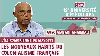 LES NOUVEAUX HABITS DU COLONIALISME FRANÇAIS : LE CAS DE L'ÎLE DE MAYOTTE