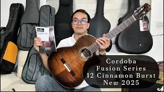 Review Guitar Cordoba Fusion 12 Cinnamon Burst New 2025 Đẹp Xuất Xắc, Bản Giới Hạn Âm Thanh Cực Hay 