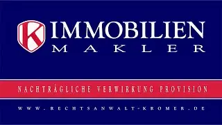 Verwirkung Provision Makler nach Vertragsabschluss m&ouml;glich