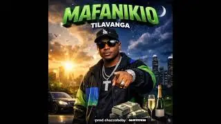 MAFANIKIO –TILA VANGA  | Official Audio Pro by Chazzobeby 
