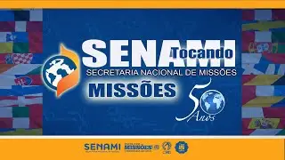 SENAMI TOCANDO MISSÕES – 13 OUTUBRO 2025 - 17 HORAS