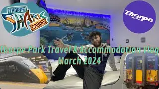 Thorpe Park Travel & Accommodation - March 2024