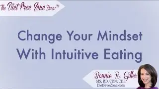 Change Your Mindset with Intuitive Eating