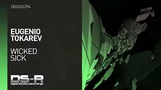 Eugenio Tokarev - Wicked Sick
