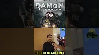 DAMaN Movie PUBLIC REVIEWS | DAMaN Movie PUBLIC REACTIONS | DAMaN Movie PUBLIC TALKS #daman #review