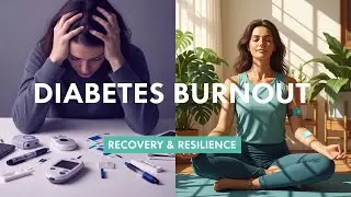 Diabetes Burnout: Managing the Emotional Toll of Daily Care