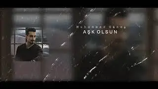 Muhammed Güneş - Aşk Olsun