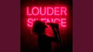 Louder Silence