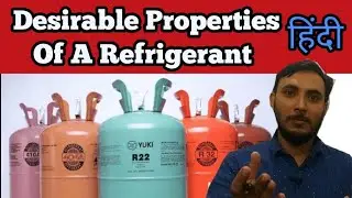 Desirable Properties of refrigerant Hindi || Ideal refrigerant || What is an ideal refrigerant