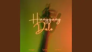 hanggang dulo (feat. erwin & lyca)