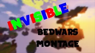 Invisible | Bedwars Montage
