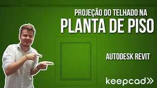Representando a Projeção do Telhado em Planta de Piso | Autodesk Revit - KeepCAD