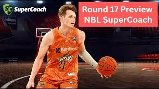 Round 17 Preview NBL SuperCoach